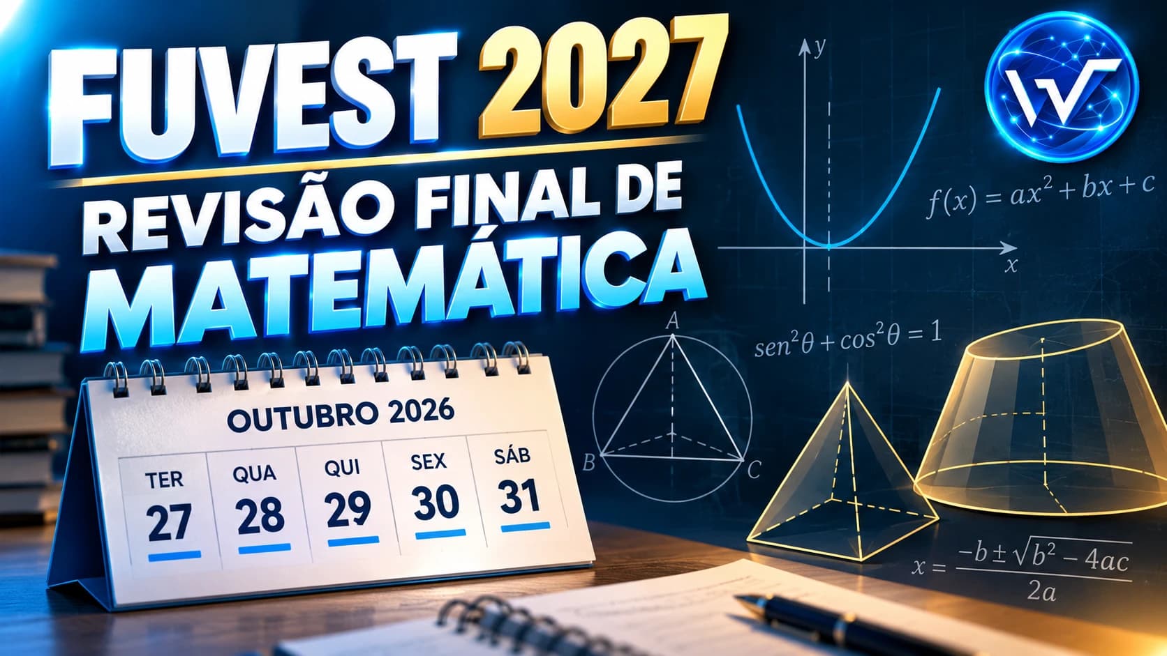 Revisão final de Matemática para a Fuvest 2027, com calendário de 27 a 31 de outubro de 2026, gráficos e sólidos geométricos.